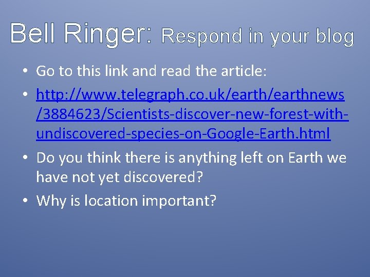 Bell Ringer: Respond in your blog • Go to this link and read the