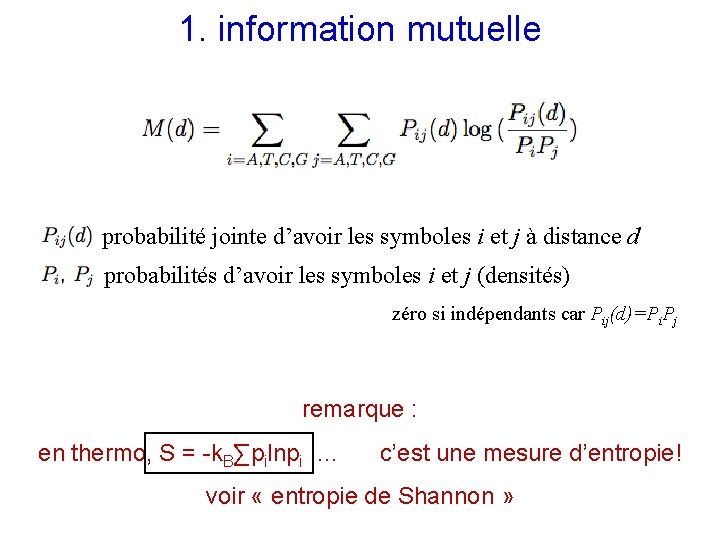 1. information mutuelle probabilité jointe d’avoir les symboles i et j à distance d