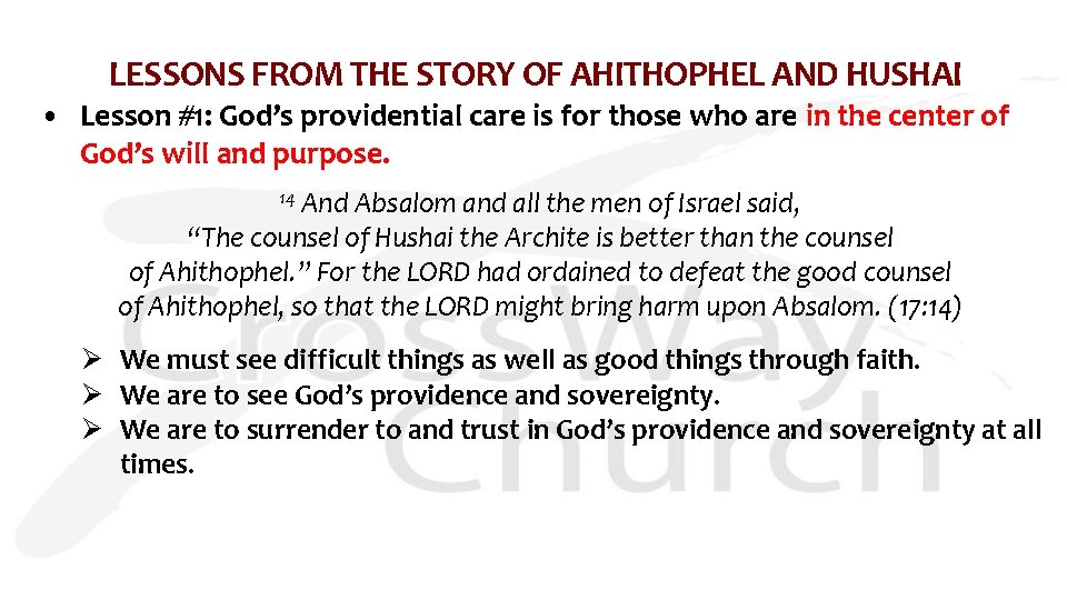 LESSONS FROM THE STORY OF AHITHOPHEL AND HUSHAI • Lesson #1: God’s providential care