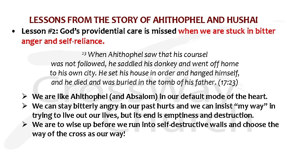 LESSONS FROM THE STORY OF AHITHOPHEL AND HUSHAI • Lesson #2: God’s providential care