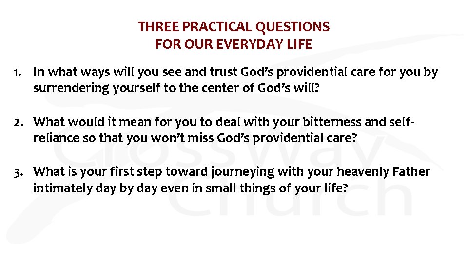 THREE PRACTICAL QUESTIONS FOR OUR EVERYDAY LIFE 1. In what ways will you see