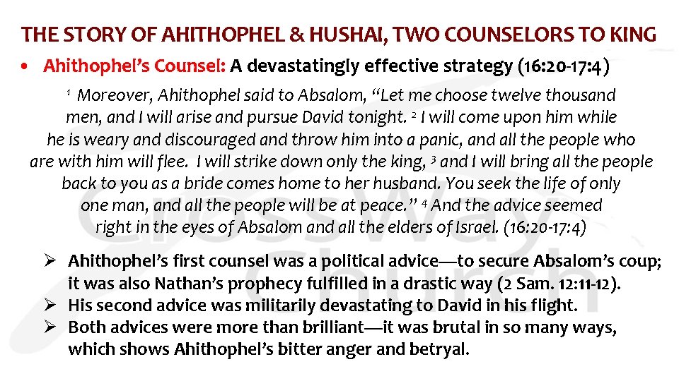 THE STORY OF AHITHOPHEL & HUSHAI, TWO COUNSELORS TO KING • Ahithophel’s Counsel: A