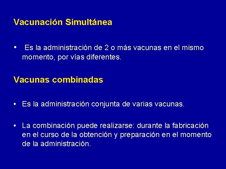 Vacunación Simultánea • Es la administración de 2 o más vacunas en el mismo Vacunación Simultánea • Es la administración de 2 o más vacunas en el mismo