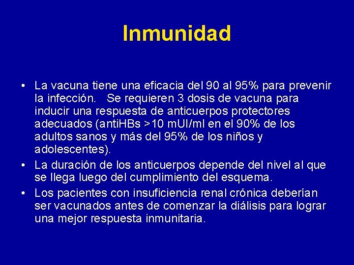 Inmunidad • La vacuna tiene una eficacia del 90 al 95% para prevenir la Inmunidad • La vacuna tiene una eficacia del 90 al 95% para prevenir la