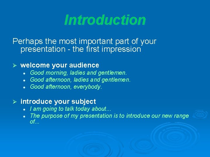 Introduction Perhaps the most important part of your presentation - the first impression Ø