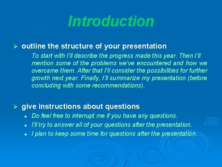 Introduction Ø outline the structure of your presentation To start with I'll describe the