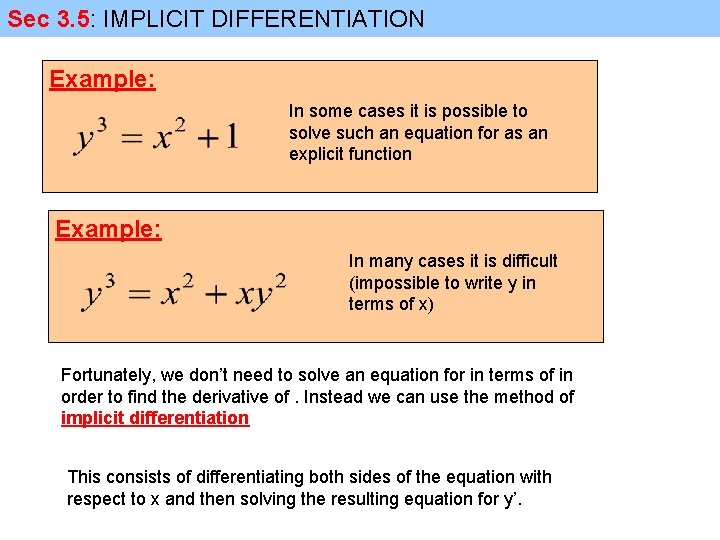 Sec 3. 5: IMPLICIT DIFFERENTIATION Example: In some cases it is possible to solve
