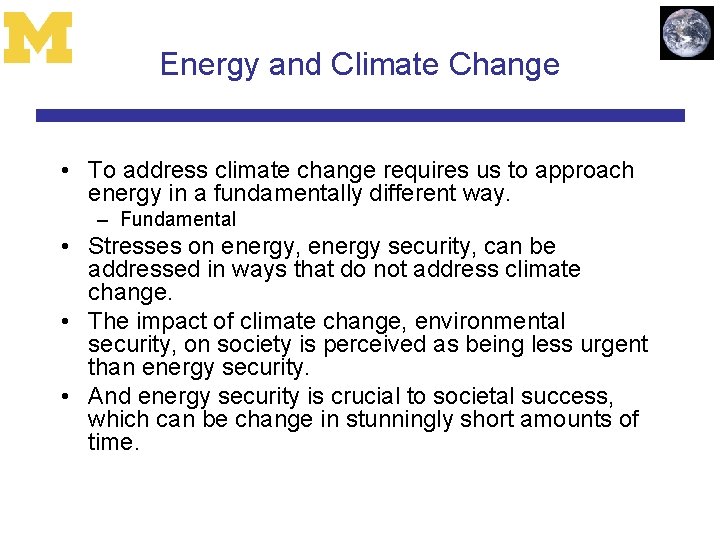 Energy and Climate Change • To address climate change requires us to approach energy