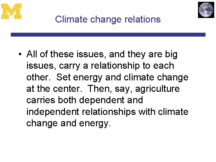 Climate change relations • All of these issues, and they are big issues, carry
