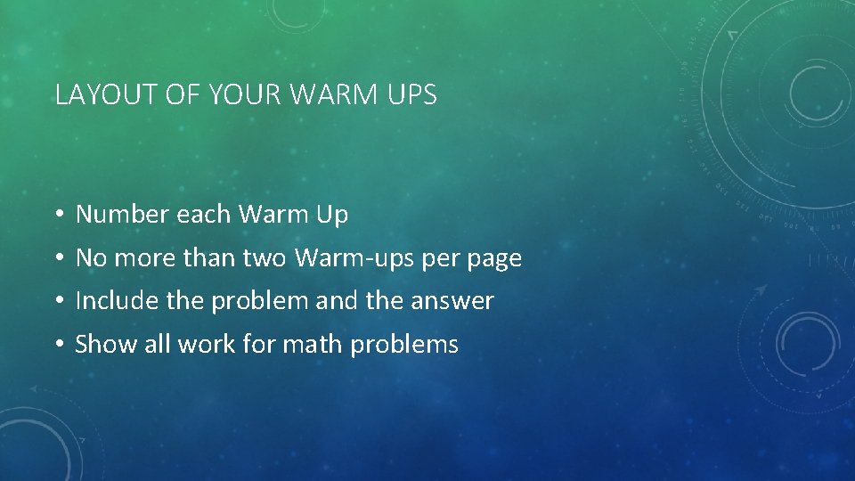LAYOUT OF YOUR WARM UPS • • Number each Warm Up No more than