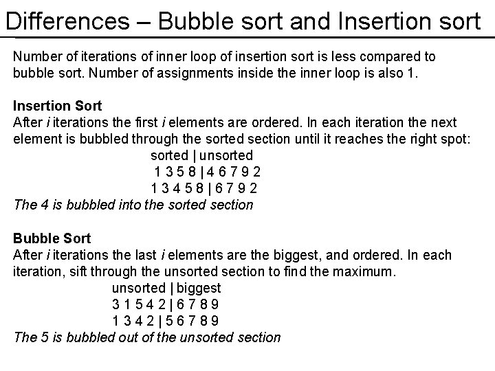 Differences – Bubble sort and Insertion sort Number of iterations of inner loop of