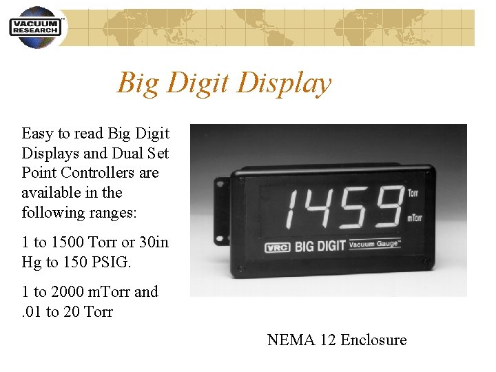 Big Digit Display Easy to read Big Digit Displays and Dual Set Point Controllers