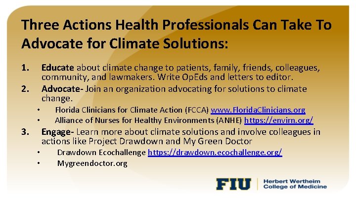 Three Actions Health Professionals Can Take To Advocate for Climate Solutions: 1. 2. •