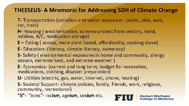THEESEUS- A Mnemonic for Addressing SDH of Climate Change T- Transportation (pollution and vector