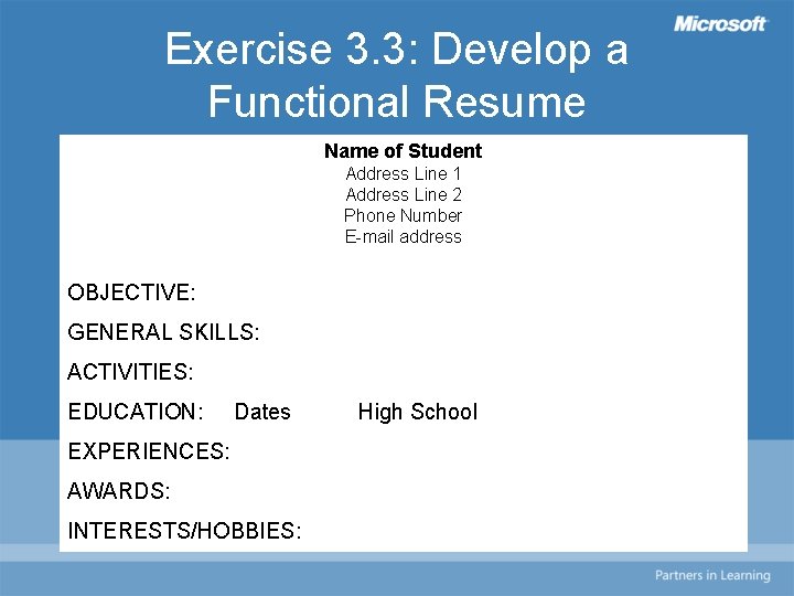 Exercise 3. 3: Develop a Functional Resume Name of Student Address Line 1 Address