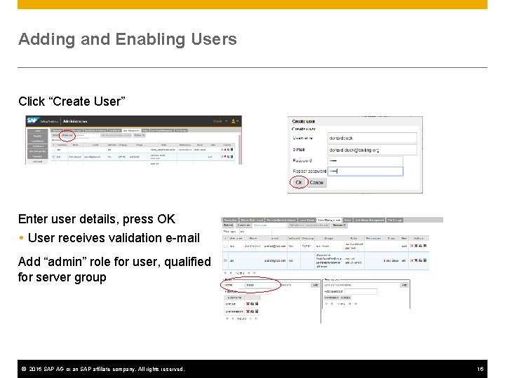 Adding and Enabling Users Click “Create User” Enter user details, press OK User receives