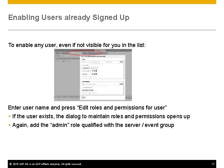 Enabling Users already Signed Up To enable any user, even if not visible for