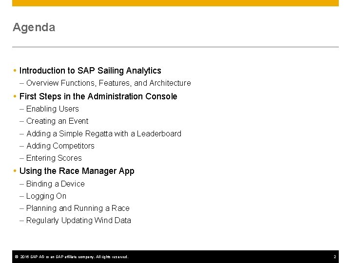 Agenda Introduction to SAP Sailing Analytics – Overview Functions, Features, and Architecture First Steps