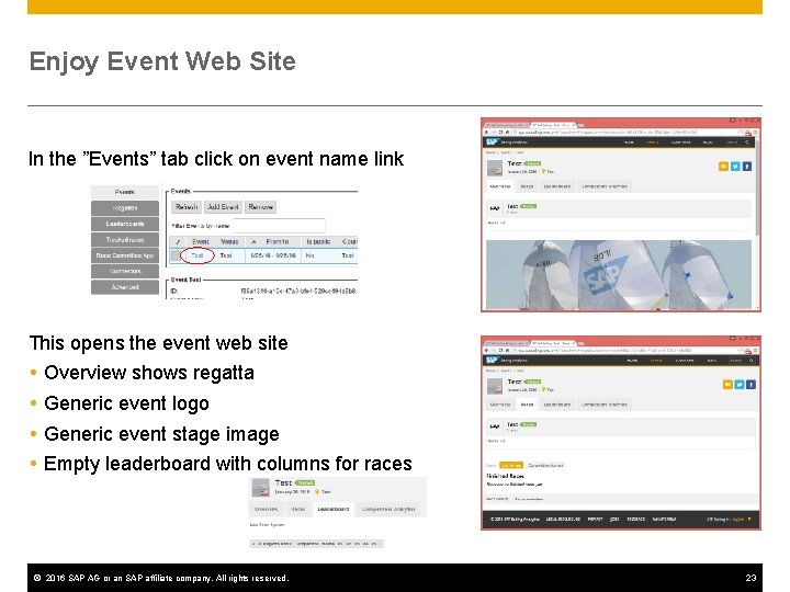 Enjoy Event Web Site In the ”Events” tab click on event name link This