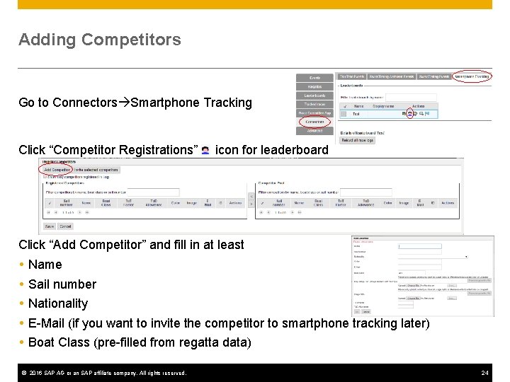 Adding Competitors Go to Connectors Smartphone Tracking Click “Competitor Registrations” icon for leaderboard Click