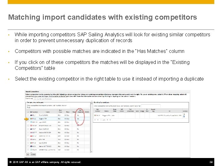 Matching import candidates with existing competitors • While importing competitors SAP Sailing Analytics will