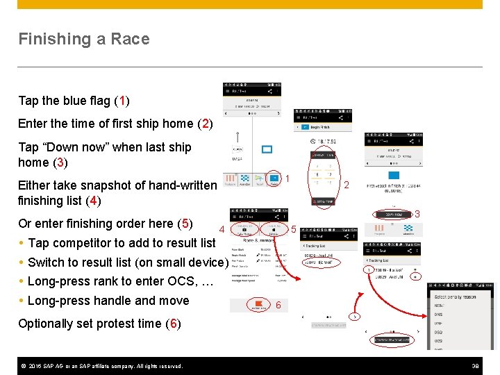 Finishing a Race Tap the blue flag (1) Enter the time of first ship