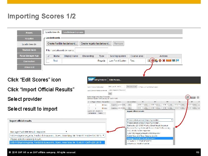 Importing Scores 1/2 Click “Edit Scores” icon Click “Import Official Results” Select provider Select