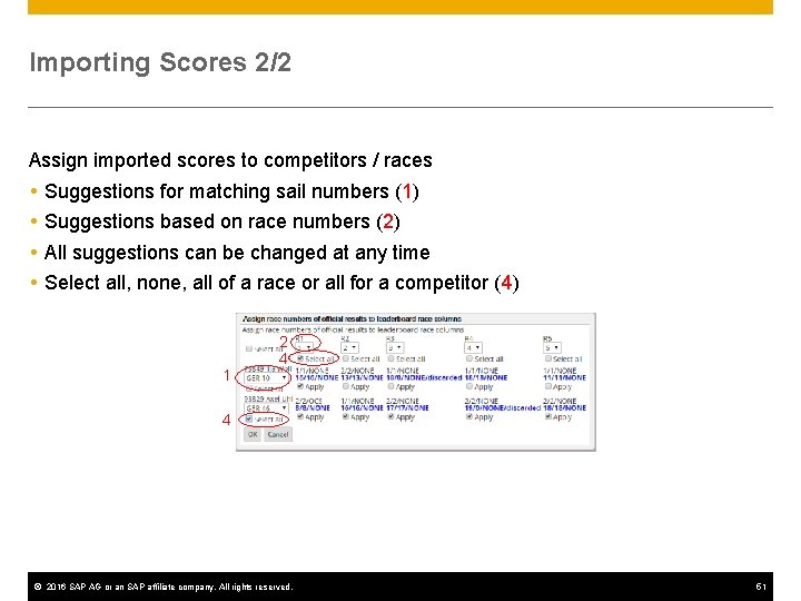 Importing Scores 2/2 Assign imported scores to competitors / races Suggestions for matching sail