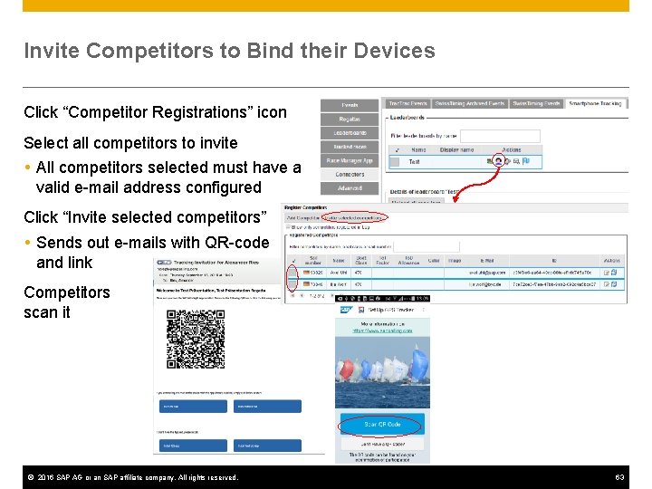 Invite Competitors to Bind their Devices Click “Competitor Registrations” icon Select all competitors to