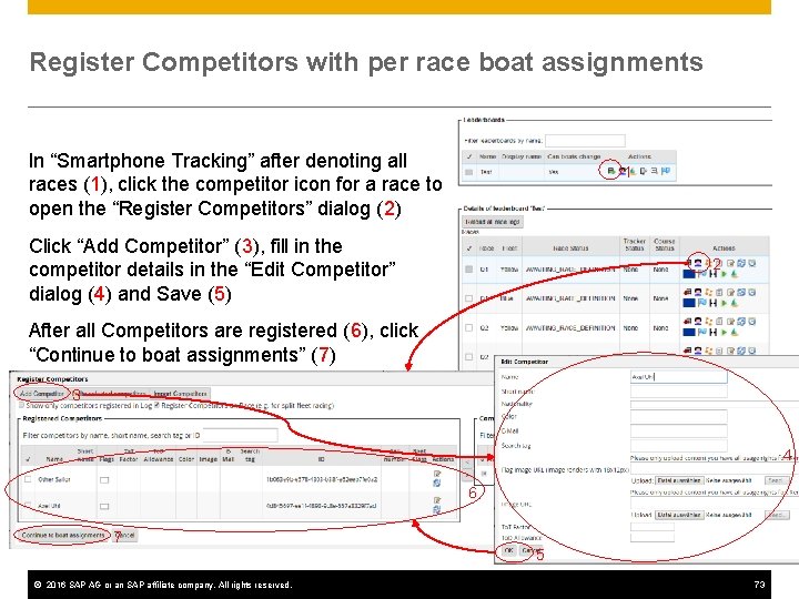 Register Competitors with per race boat assignments In “Smartphone Tracking” after denoting all races