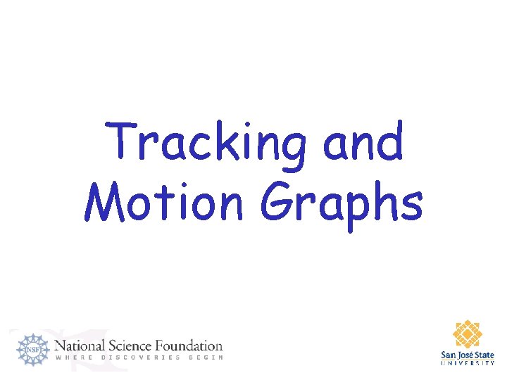 Tracking and Motion Graphs 