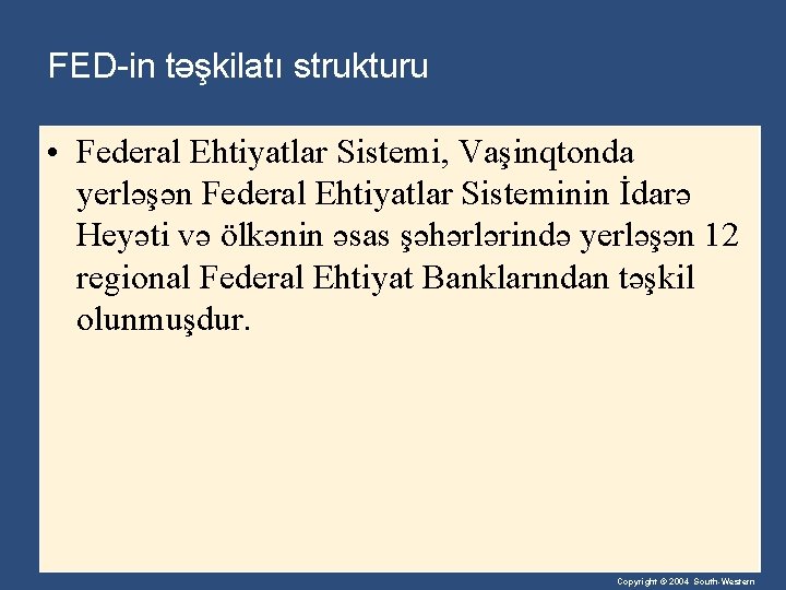 FED-in təşkilatı strukturu • Federal Ehtiyatlar Sistemi, Vaşinqtonda yerləşən Federal Ehtiyatlar Sisteminin İdarə Heyəti