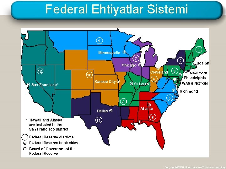 Federal Ehtiyatlar Sistemi Copyright© 2003 Southwestern/Thomson Learning 