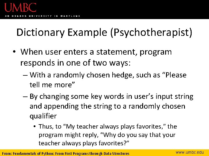 Dictionary Example (Psychotherapist) • When user enters a statement, program responds in one of