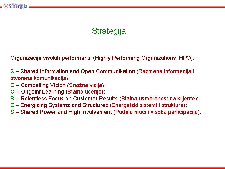 Strategija Organizacije visokih performansi (Highly Performing Organizations, HPO): S – Shared Information and Open Strategija Organizacije visokih performansi (Highly Performing Organizations, HPO): S – Shared Information and Open