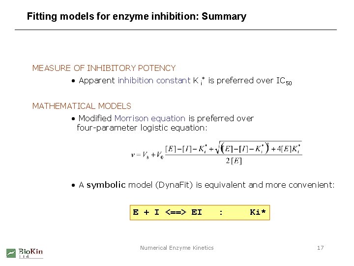 Fitting models for enzyme inhibition: Summary MEASURE OF INHIBITORY POTENCY • Apparent inhibition constant