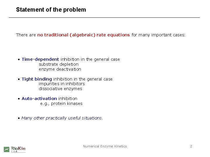 Statement of the problem There are no traditional (algebraic) rate equations for many important