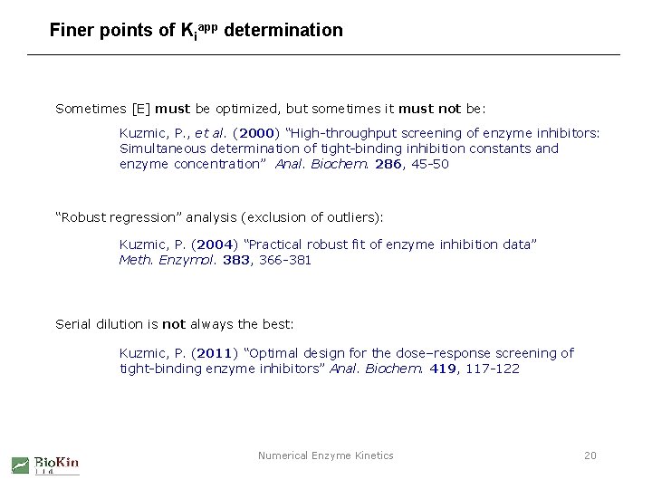 Finer points of Kiapp determination Sometimes [E] must be optimized, but sometimes it must