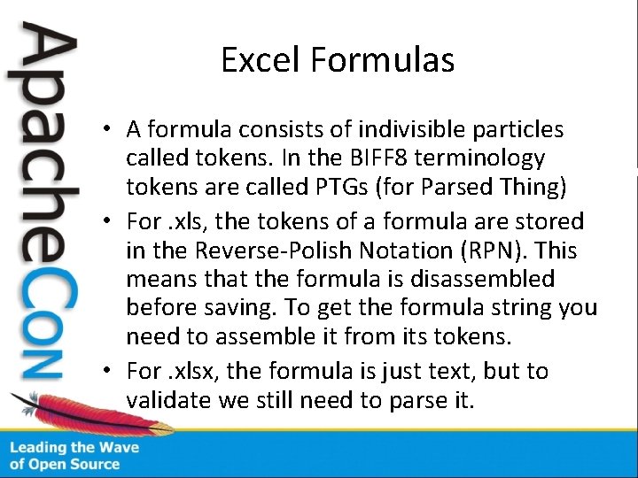 Excel Formulas • A formula consists of indivisible particles called tokens. In the BIFF