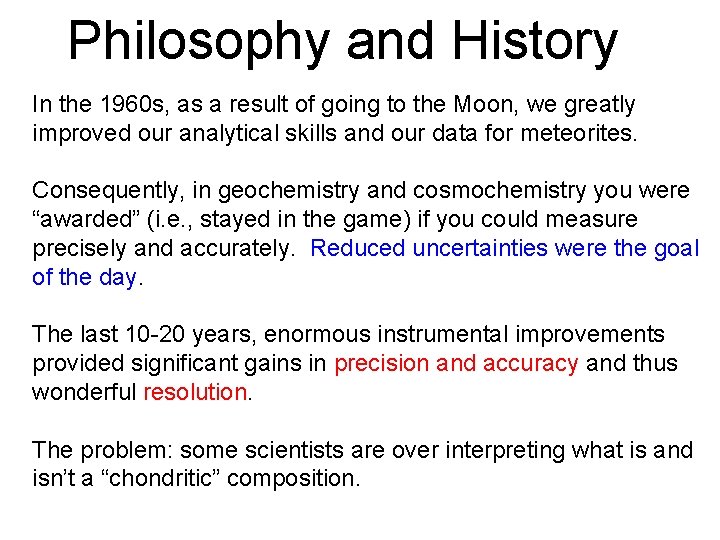 Philosophy and History In the 1960 s, as a result of going to the