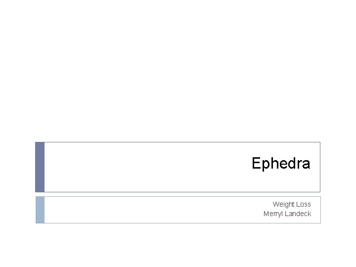 Ephedra Weight Loss Merryl Landeck 