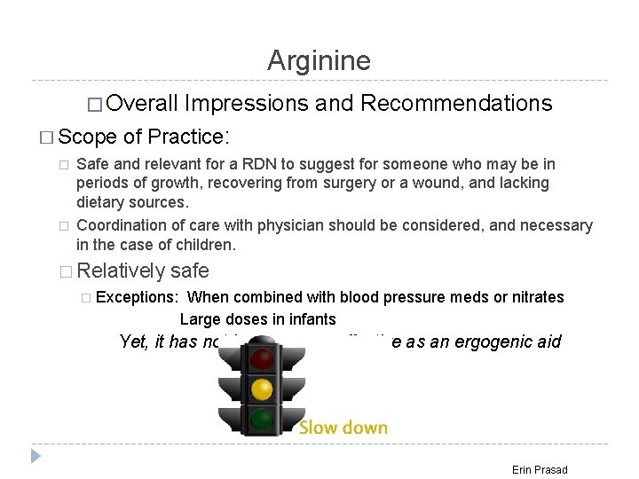 Arginine � Overall Impressions and Recommendations � Scope of Practice: � � Safe and