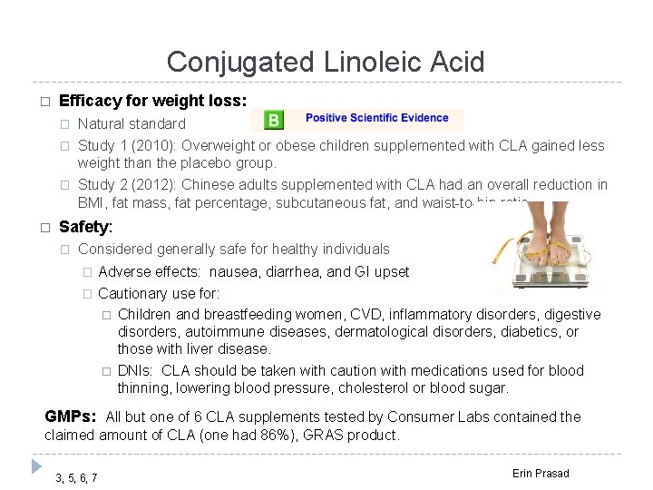 Conjugated Linoleic Acid � � Efficacy for weight loss: � Natural standard � Study