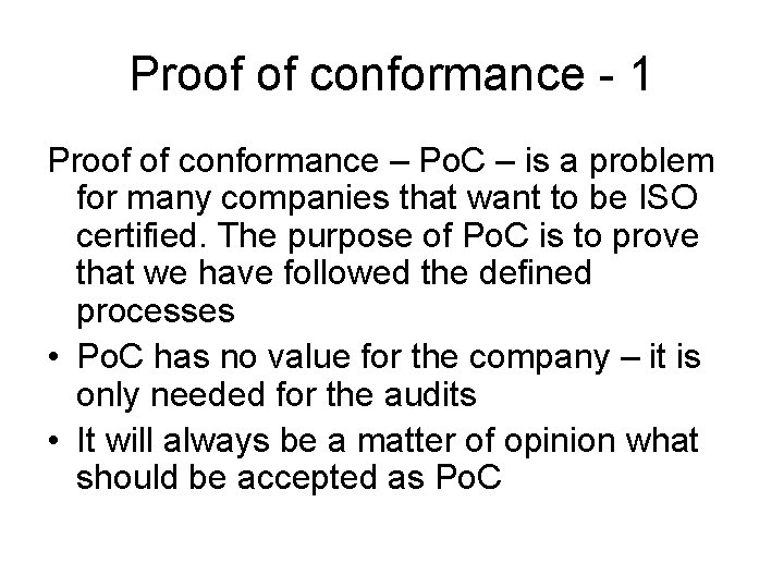 Proof of conformance - 1 Proof of conformance – Po. C – is a
