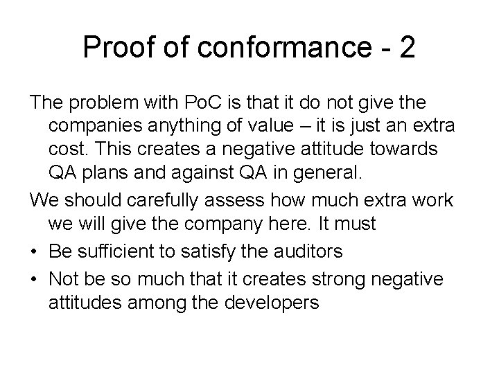 Proof of conformance - 2 The problem with Po. C is that it do