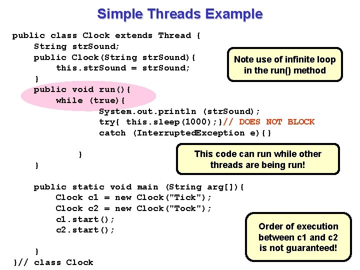 Simple Threads Example public class Clock extends Thread { String str. Sound; public Clock(String