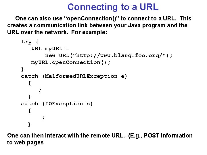 Connecting to a URL One can also use “open. Connection()” to connect to a