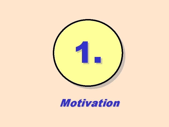 1. Motivation 