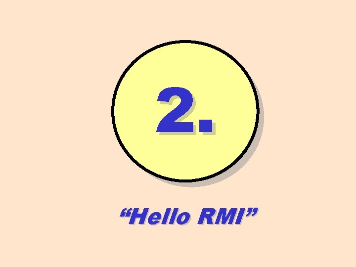 2. “Hello RMI” 