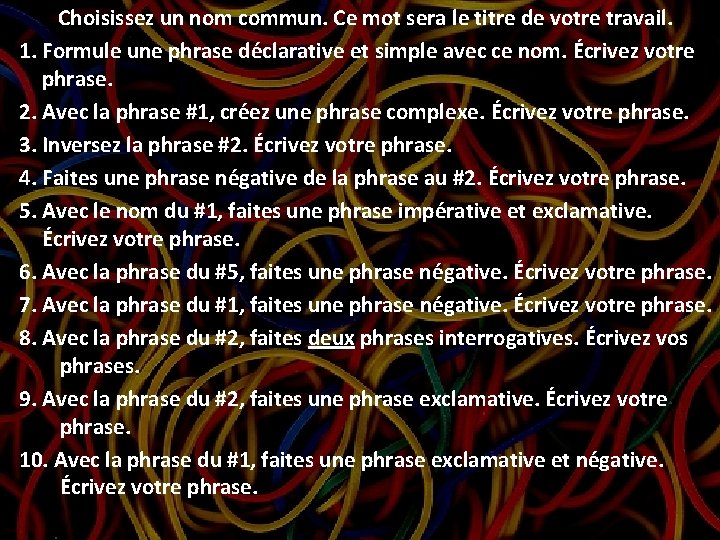 Choisissez un nom commun. Ce mot sera le titre de votre travail. 1. Formule